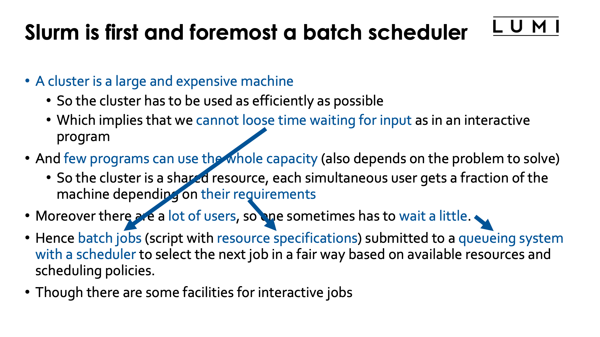 Slide Slurm is first and foremost a batch scheduler