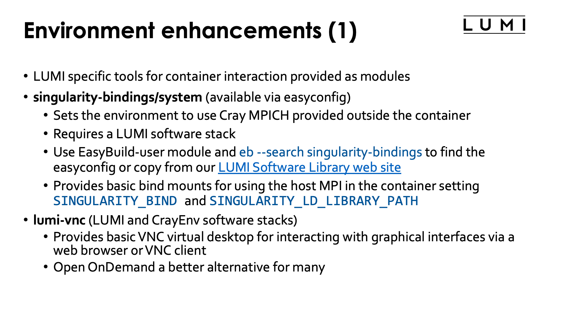 Environment enhancements