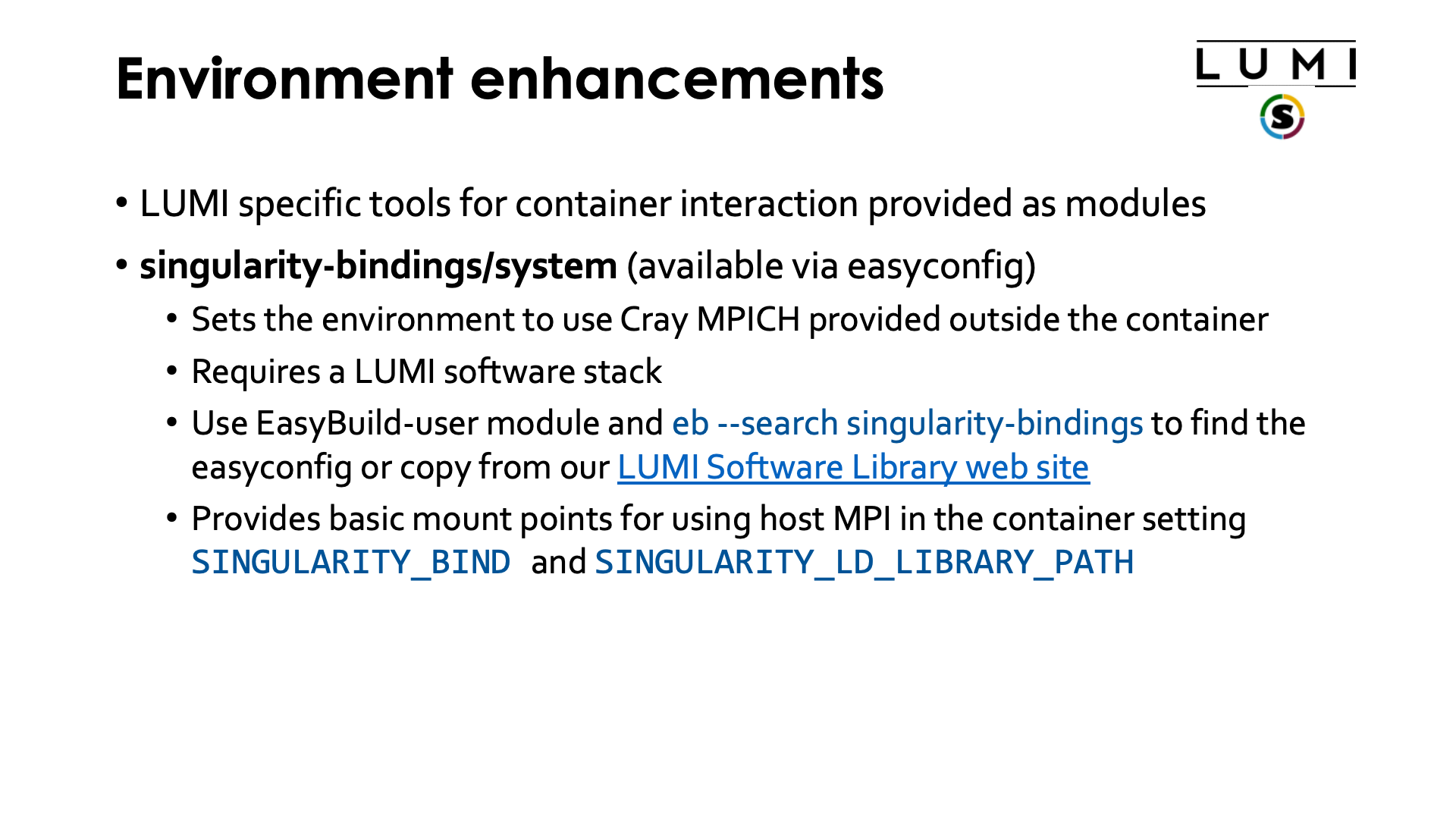 Environment enhancements