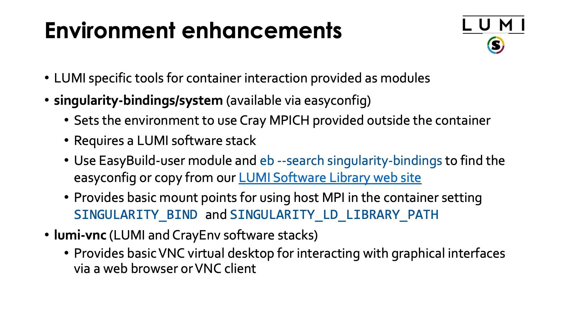 Environment enhancements